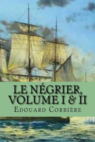 Le negrier, Volume I & II