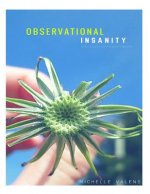 Observational Insanity: Short Poetry from a Short Nobody
