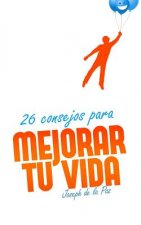 26 consejos para mejorar tu vida