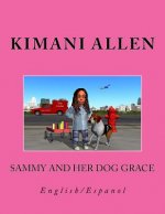 Sammy and her dog Grace/Sammy y su perro Gracia: English & Spanish Volume