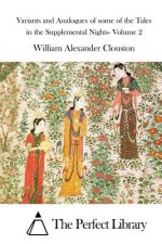 Variants and Analogues of some of the Tales in the Supplemental Nights- Volume 2