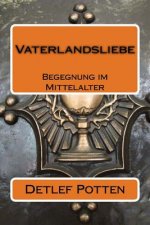 Vaterlandsliebe: Begegnung im Mittelalter
