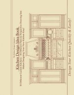 Kitchen Design Idea Book: Portfolio of 50 Custom Kitchen Layouts and Perspective Drawings