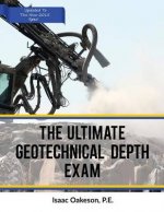 The Ultimate Geotechnical Depth Exam