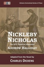 Nicholas Nickleby: The 1875 Theatrical Adaptation
