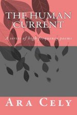 The Human Current: A Series of High Frequency Poems