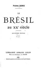 Le Brésil au XXe si?cle