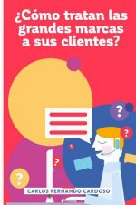 ?Cómo tratan las grandes marcas a sus clientes?