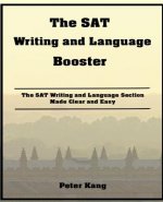 The SAT Writing and Language Booster: Increase your SAT Writing and Language Score 80+ Points