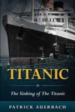 Titanic: The Sinking of The Titanic