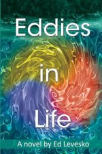 Eddies in Life