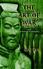 The Art of War: Traditional Text with Annotations & Commentary