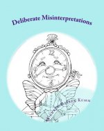 Deliberate Misinterpretations: A Whimsical Coloring Book