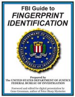 FBI Guide to Fingerprint Identification: Prepared by the Department of Justice