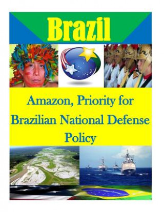 Amazon, Priority for Brazilian National Defense Policy
