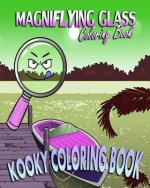 Magniflying Glass & Kooky Coloring Book