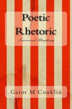 Poetic Rhetoric: Nonsensical Blasphemy