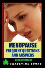 Menopause: Frequent Questions and Answers