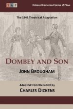 Dombey and Son: The 1848 Theatrical Adaptation