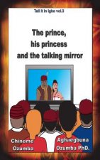 The prince, his princess and the talking mirror