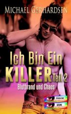 Ich bin ein Killer, Teil 2: BLUTBRAND und CHAOS