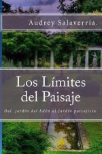 Los Límites del Paisaje: Del jardín del Edén al Jardín Paisajista
