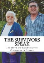 The Survivors Speak: A Report of the Truth and Reconciliation Commission of Canada