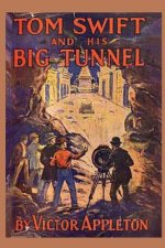 Tom Swift and his Big Tunnel
