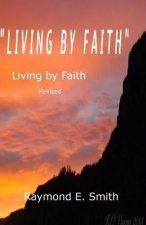 Living by Faith: Revised