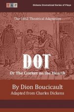 Dot or The Cricket on the Hearth: The 1862 Theatrical Adaptation