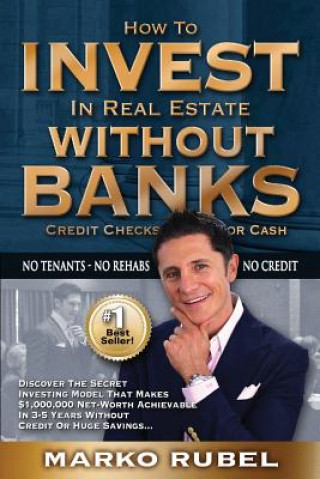 How To Invest In Real Estate Without Banks: No Credit Checks - No Tenants
