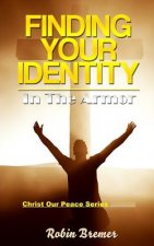 Finding Your Identity: In The Armor
