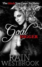 Goal Digger: The Bitch You Love To Hate