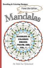 Doodling & Coloring Designs - Mandalas: Travel Sized Edition