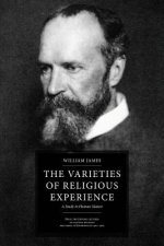 The Varieties of Religious Experience: A Study in Human Nature