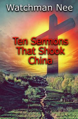 Ten Sermons That Shook China