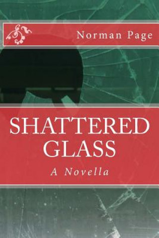 Shattered Glass: A Novella