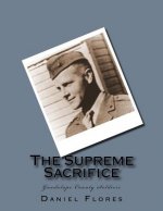 The Supreme Sacrifice: Guadalupe County Soldiers