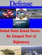 United States Armed Forces: An Integral Part of Diplomacy