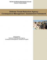 Defense Threat Reduction Agency: Consequence Management Assessment Framework