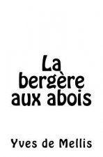 La berg?re aux abois: Roman