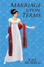 Marriage Upon Terms: A Regency Historical Romance
