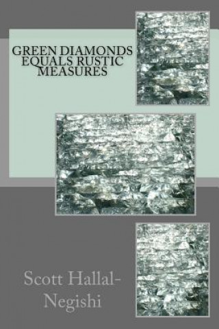 Green Diamonds Equals Rustic Measures