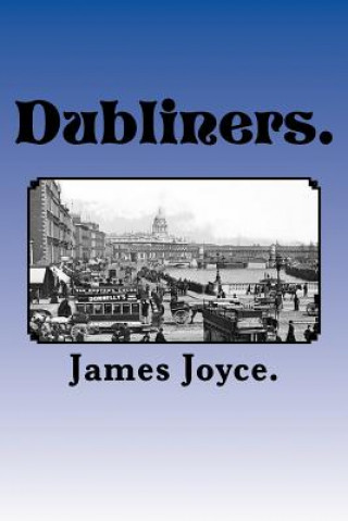 Dubliners.