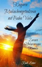 Kugara Mukuchengetedzwa Nababa Vako: Zaruro Yekururama Kwako