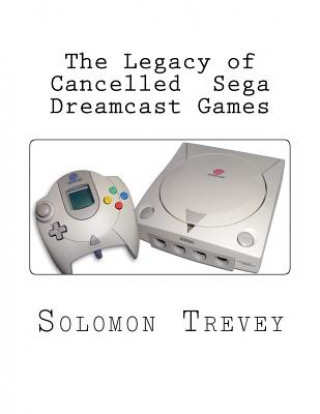 The Legacy of Cancelled Sega Dreamcast Games