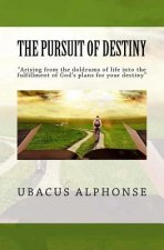 The Pursuit of Destiny