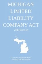 Michigan Limited Liability Company Act; 2016 Edition