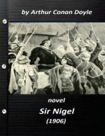 Sir Nigel (1906) NOVEL by Arthur Conan Doyle