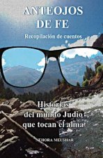 Anteojos de fe: recopilacion de cuentos